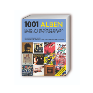 Robert Dimery: 1001 ALBEN – Musik, die Sie hören sollten, bevor das Leben vorbei ist